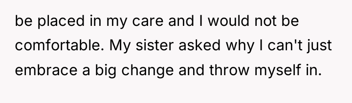 be placed in my care and I would not be...