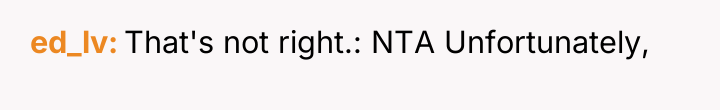 ed_lv That's not right.: NTA Unfortunately,