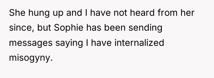 She hung up and I have not heard from her...