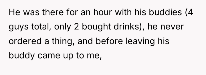He was there for an hour with his buddies (4...