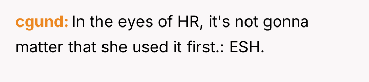 cgund In the eyes of HR, it's not gonna matter...