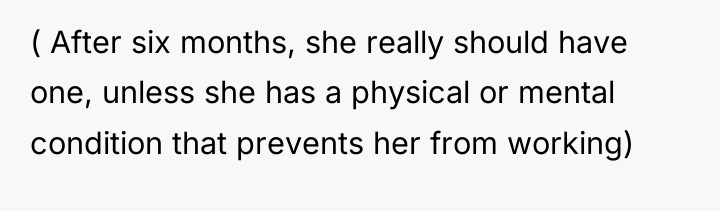 ( After six months, she really should have one, unless...