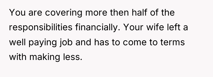 You are covering more then half of the responsibilities financially....