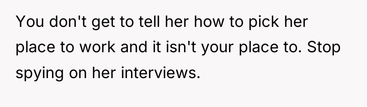 You don't get to tell her how to pick her...
