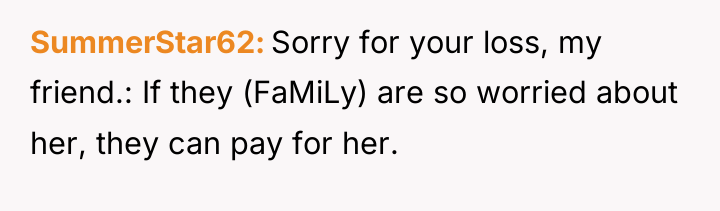 SummerStar62 Sorry for your loss, my friend.: If they (FaMiLy)...