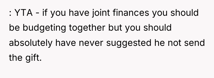 : YTA - if you have joint finances you should...