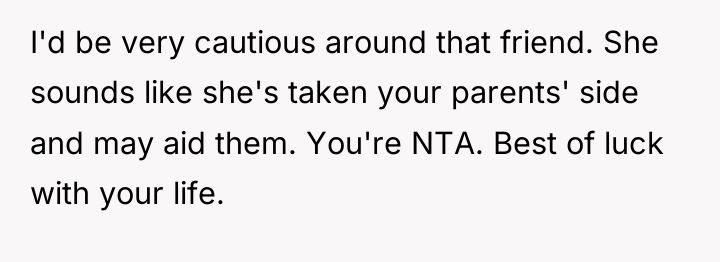 I'd be very cautious around that friend. She sounds like...