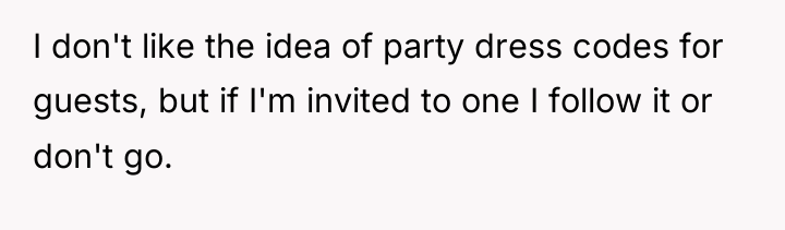 I don't like the idea of party dress codes for...