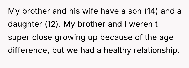 My brother and his wife have a son (14) and...