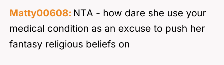 Matty00608 NTA - how dare she use your medical condition...