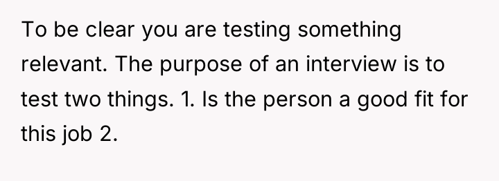 To be clear you are testing something relevant. The purpose...