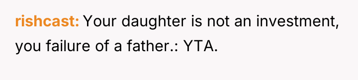 rishcast Your daughter is not an investment, you failure of...