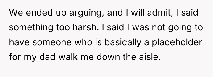 We ended up arguing, and I will admit, I said...