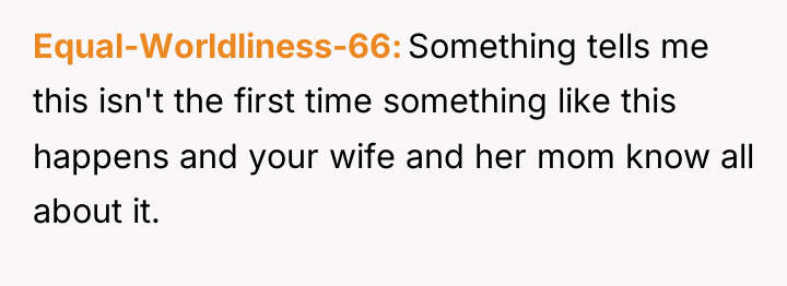 Equal-Worldliness-66 Something tells me this isn't the first time something...