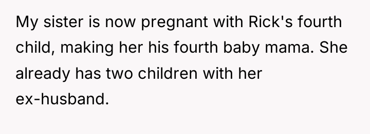 My sister is now pregnant with Rick's fourth child, making...
