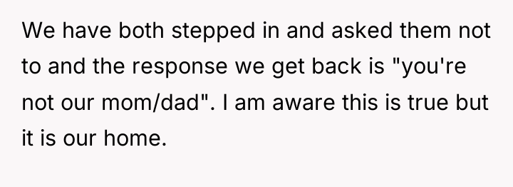 We have both stepped in and asked them not to...