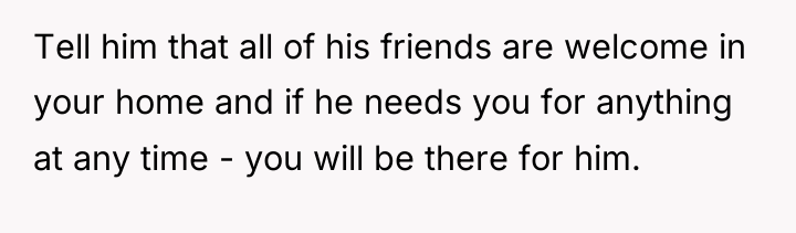 Tell him that all of his friends are welcome in...