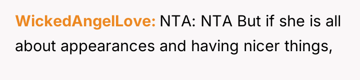 WickedAngelLove NTA: NTA But if she is all about appearances...
