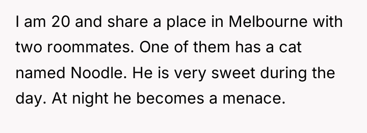 I am 20 and share a place in Melbourne with...