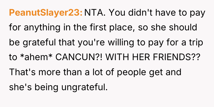 PeanutSlayer23 NTA. You didn't have to pay for anything in...