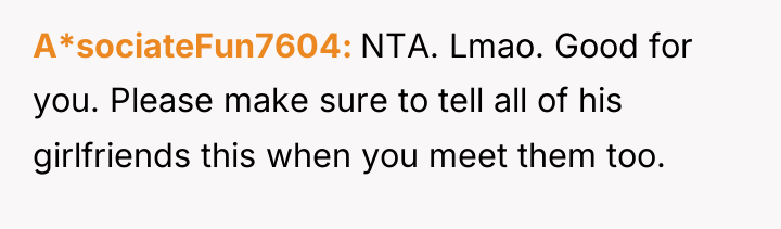 A*sociateFun7604 NTA. Lmao. Good for you. Please make sure to...