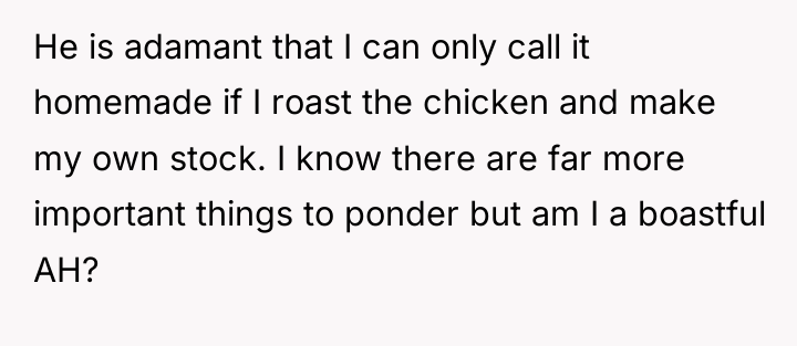 He is adamant that I can only call it homemade...