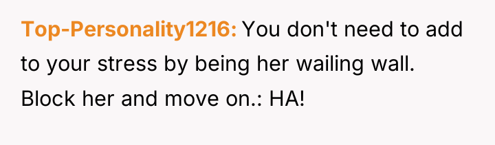 Top-Personality1216 You don't need to add to your stress by...