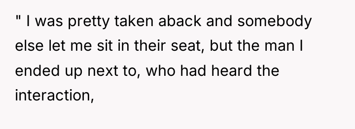 " I was pretty taken aback and somebody else let...