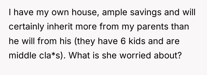 I have my own house, ample savings and will certainly...