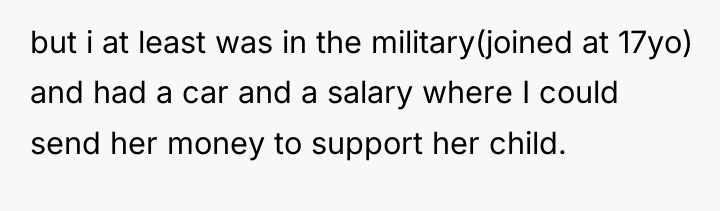 but i at least was in the military(joined at 17yo)...