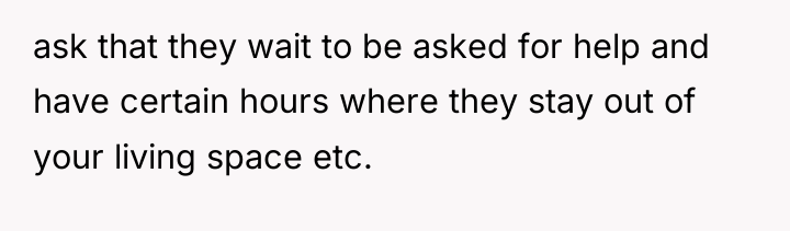 ask that they wait to be asked for help and...