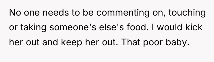 No one needs to be commenting on, touching or taking...