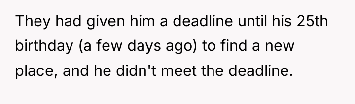 They had given him a deadline until his 25th birthday...