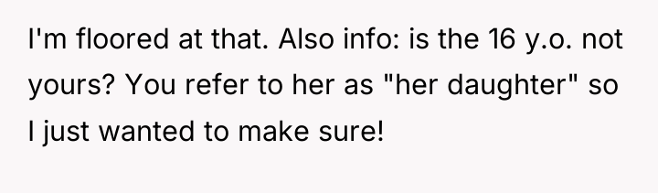 I'm floored at that. Also info: is the 16 y.o....