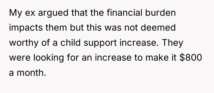My ex argued that the financial burden impacts them but...