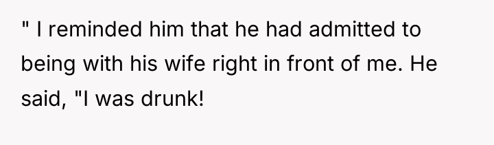 " I reminded him that he had admitted to being...