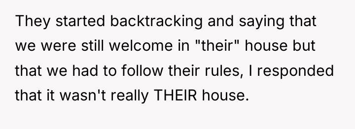 They started backtracking and saying that we were still welcome...