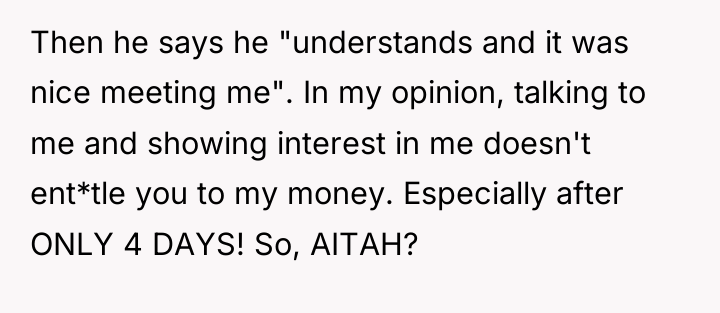 Then he says he "understands and it was nice meeting...