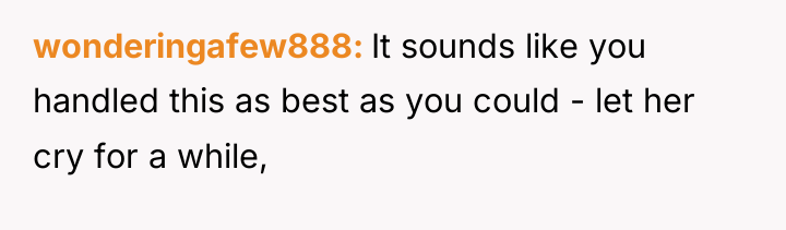 wonderingafew888 It sounds like you handled this as best as...