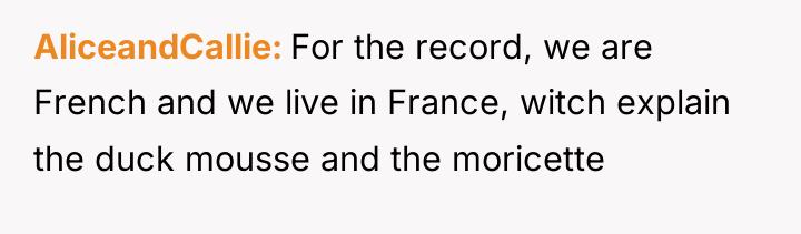 AliceandCallie For the record, we are French and we live...
