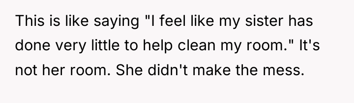 This is like saying "I feel like my sister has...