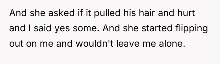 And she asked if it pulled his hair and hurt...