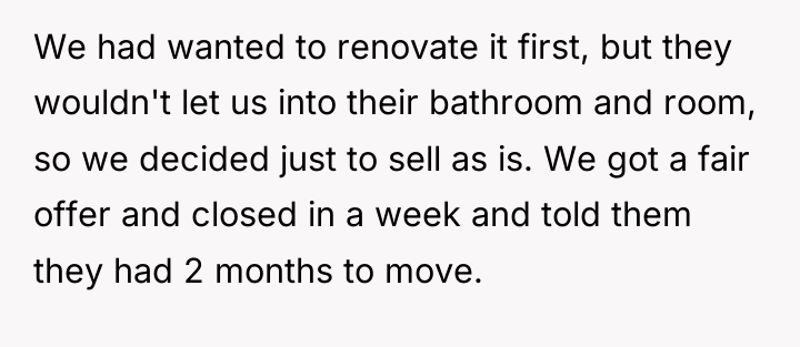 We had wanted to renovate it first, but they wouldn't...
