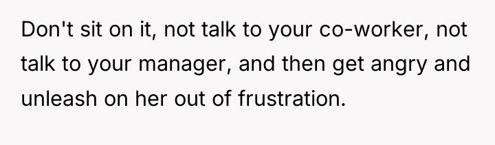 Don't sit on it, not talk to your co-worker, not...