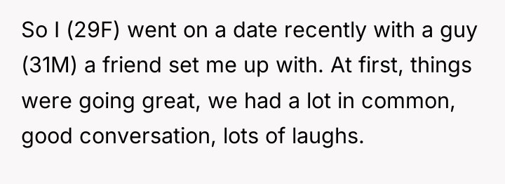 So I (29F) went on a date recently with a...