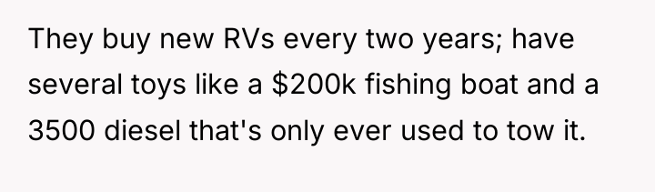 They buy new RVs every two years; have several toys...