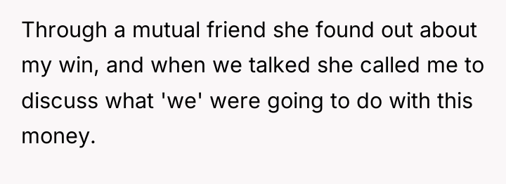 Through a mutual friend she found out about my win,...