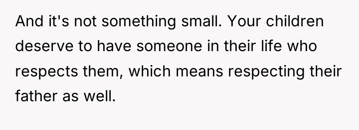 And it's not something small. Your children deserve to have...