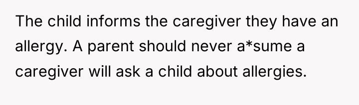 The child informs the caregiver they have an allergy. A...