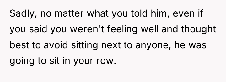 Sadly, no matter what you told him, even if you...